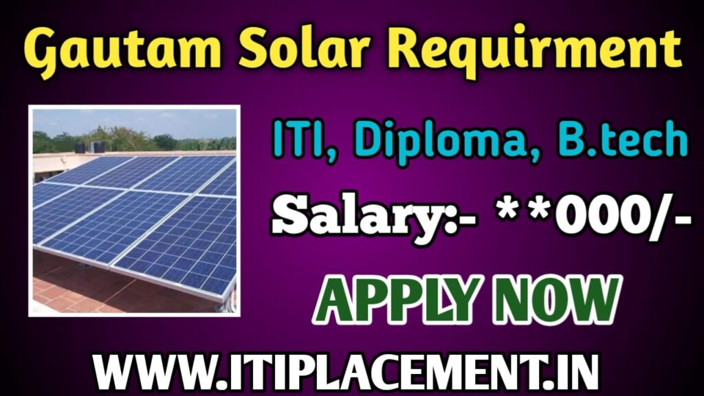 Gautam Solar Pvt Ltd Requirement 2024