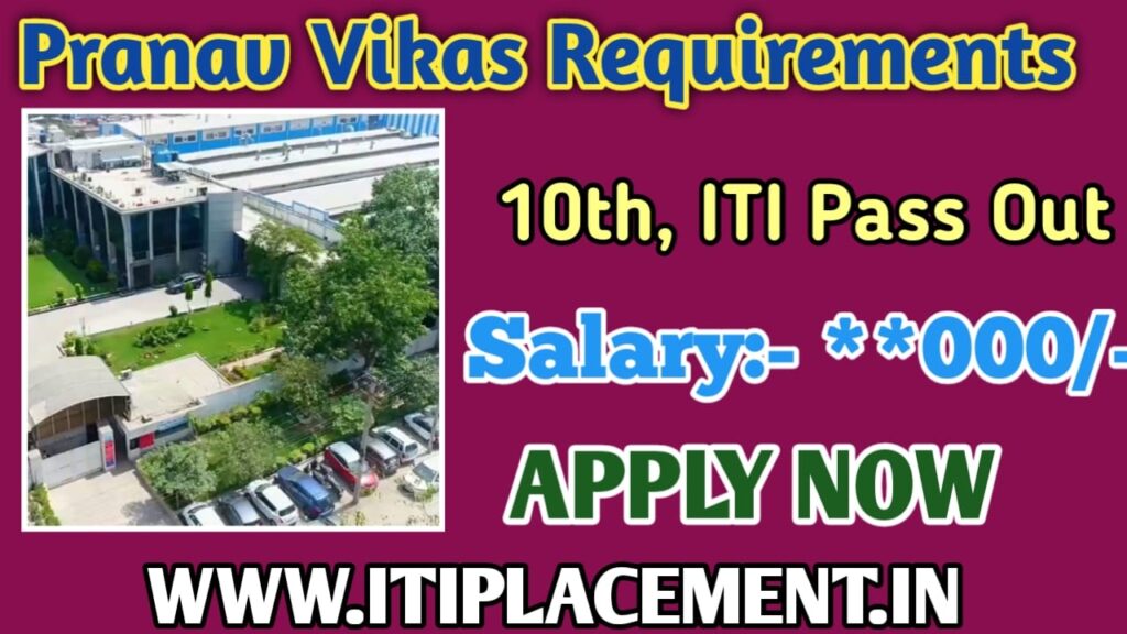 Pranav Vikas Group Requirement 2024