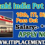 Yazaki India Pvt Ltd Requirement 2024