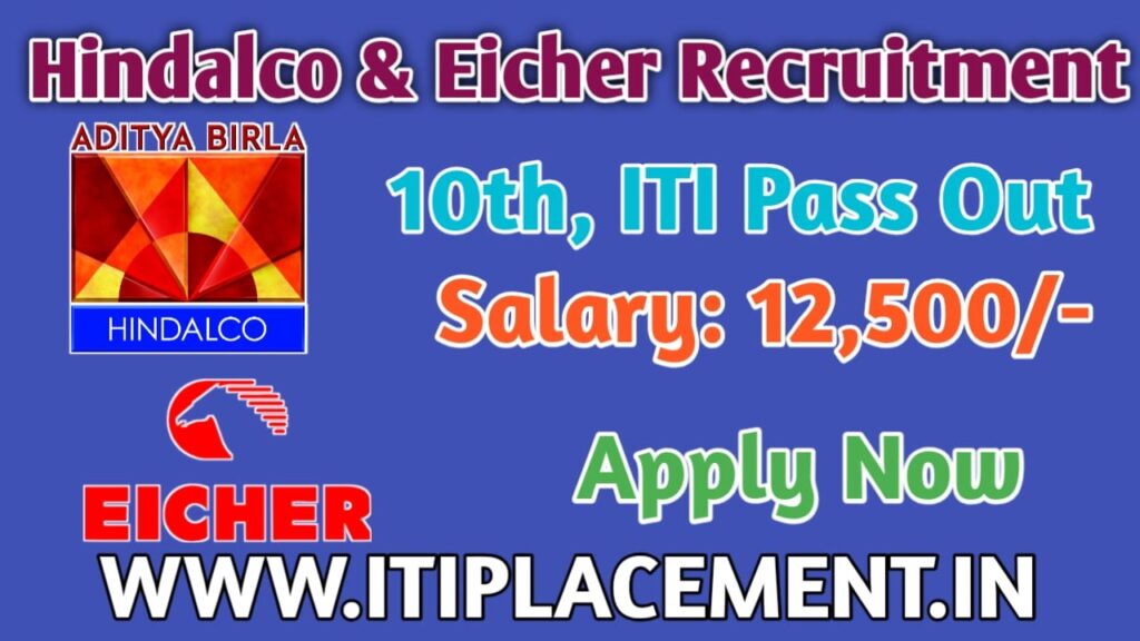 Hindalco And Eicher Recruitment 2025