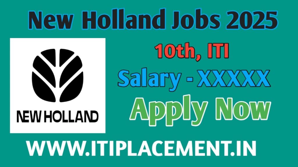 New Holland ITI Recruitment 2025