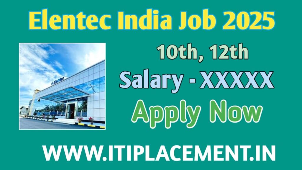Elentec India 10th Pass Job 2025