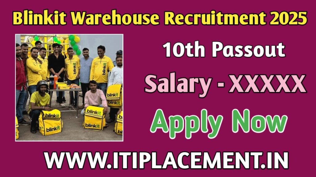 Blinkit Warehouse Recruitment 2025