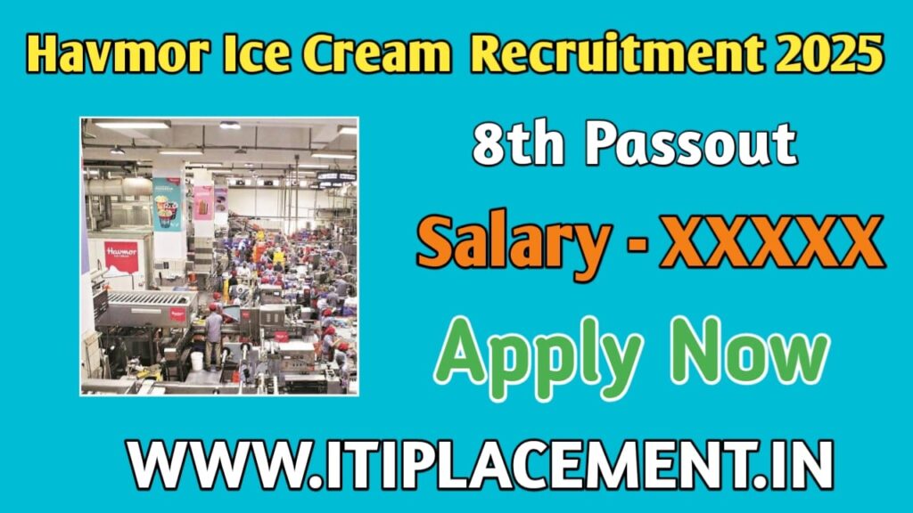 Havmor Ice Cream Job Vacancy 2025