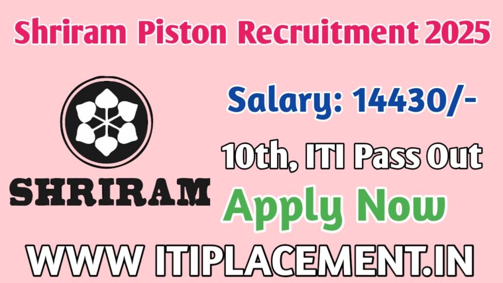 Shriram Pistons & Rings Ltd Recruitment 2025